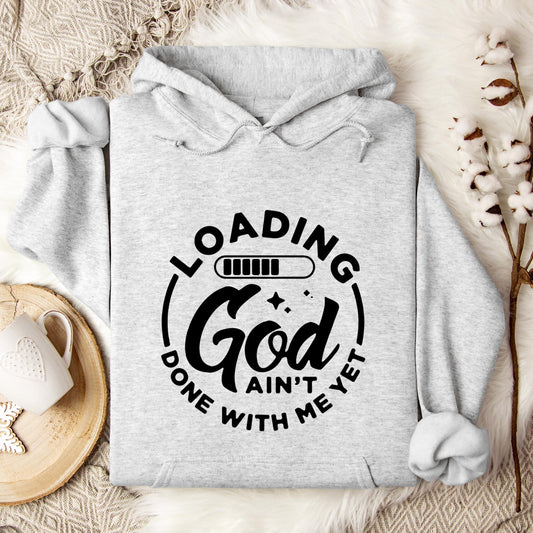 Loading God Ain't Done With Me Yet Hoodie