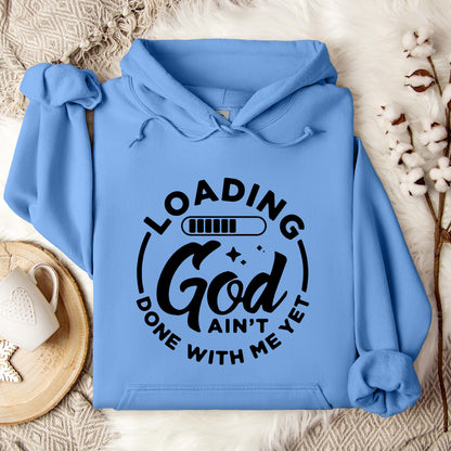Loading God Ain't Done With Me Yet Hoodie