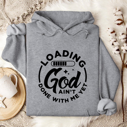 Loading God Ain't Done With Me Yet Hoodie