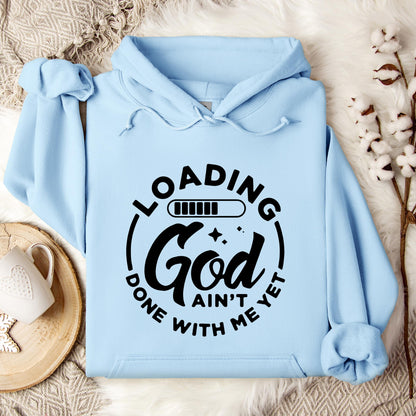 Loading God Ain't Done With Me Yet Hoodie
