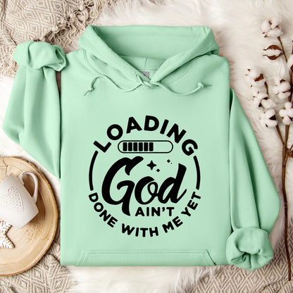 Loading God Ain't Done With Me Yet Hoodie