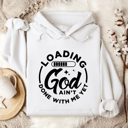 Loading God Ain't Done With Me Yet Hoodie