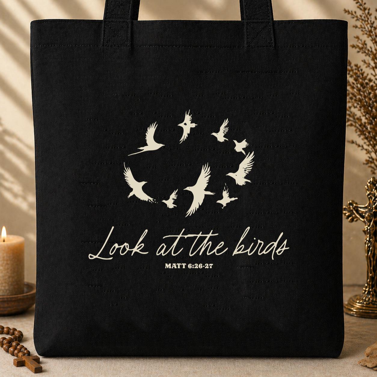 Look At The Bird Matt 6.26-27 Tote Bag