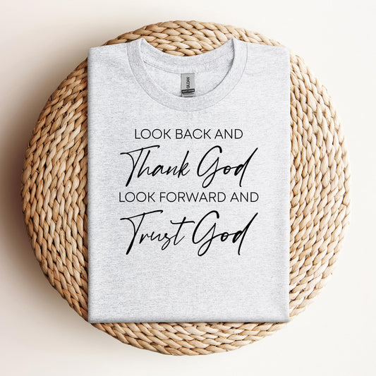 Look Back And Thank God Look Forward And Trust God 01