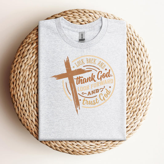 Look Back And Thank God Look Forward And Trust God 04
