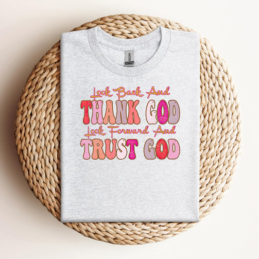 Look Back And Thank God Look Forward And Trust God 05