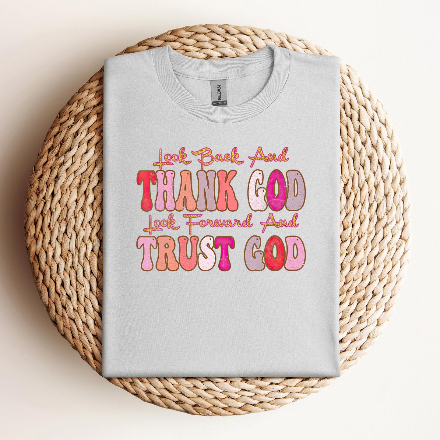 Look Back And Thank God Look Forward And Trust God 05