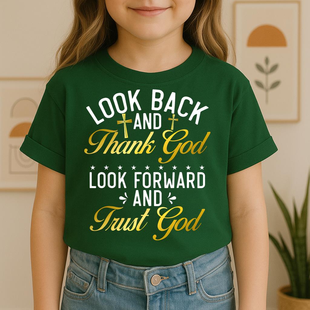 Look Back And Thank God Look Forward And Trust God 07