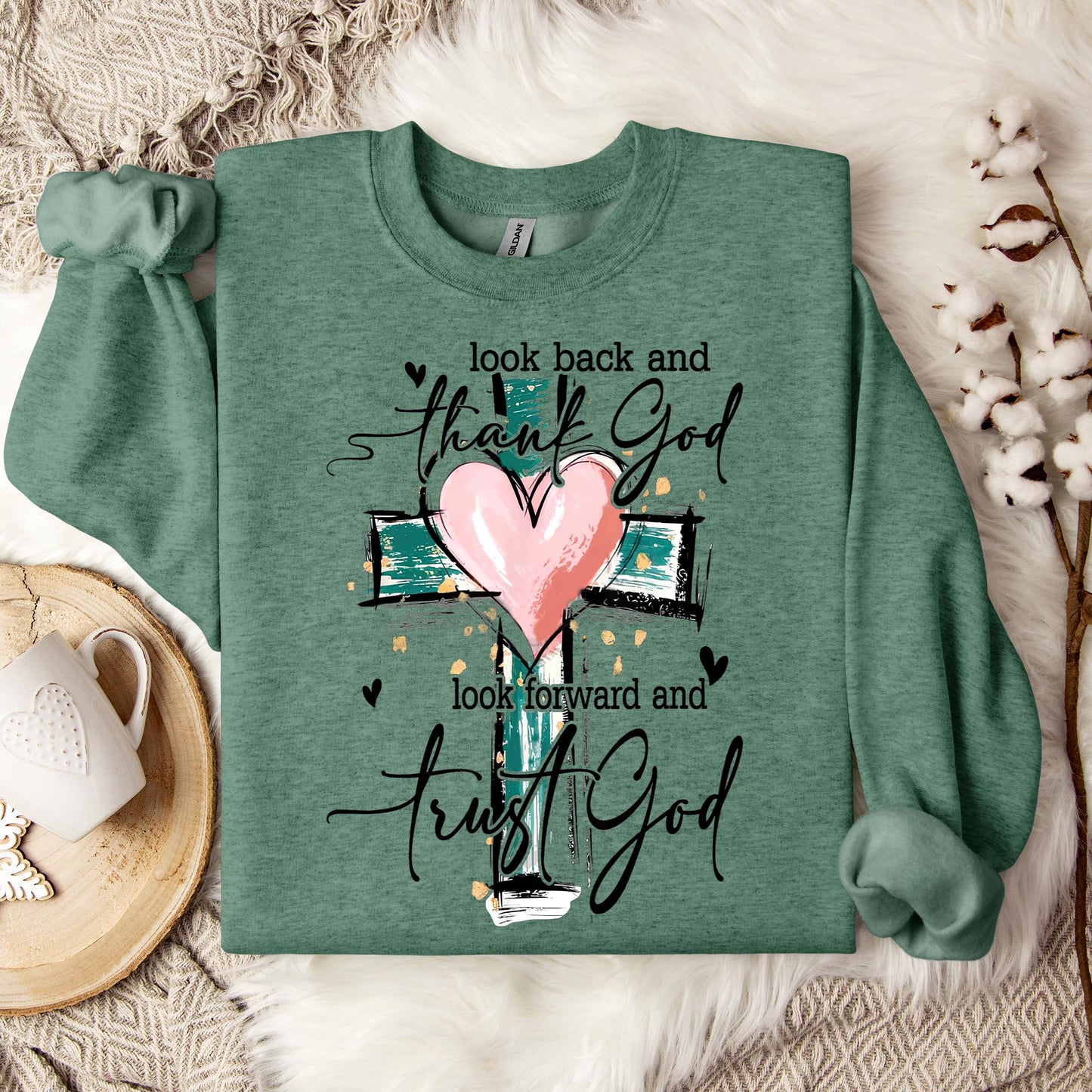Look Back And Thank God Look Forward And Trust God 08 Sweatshirt