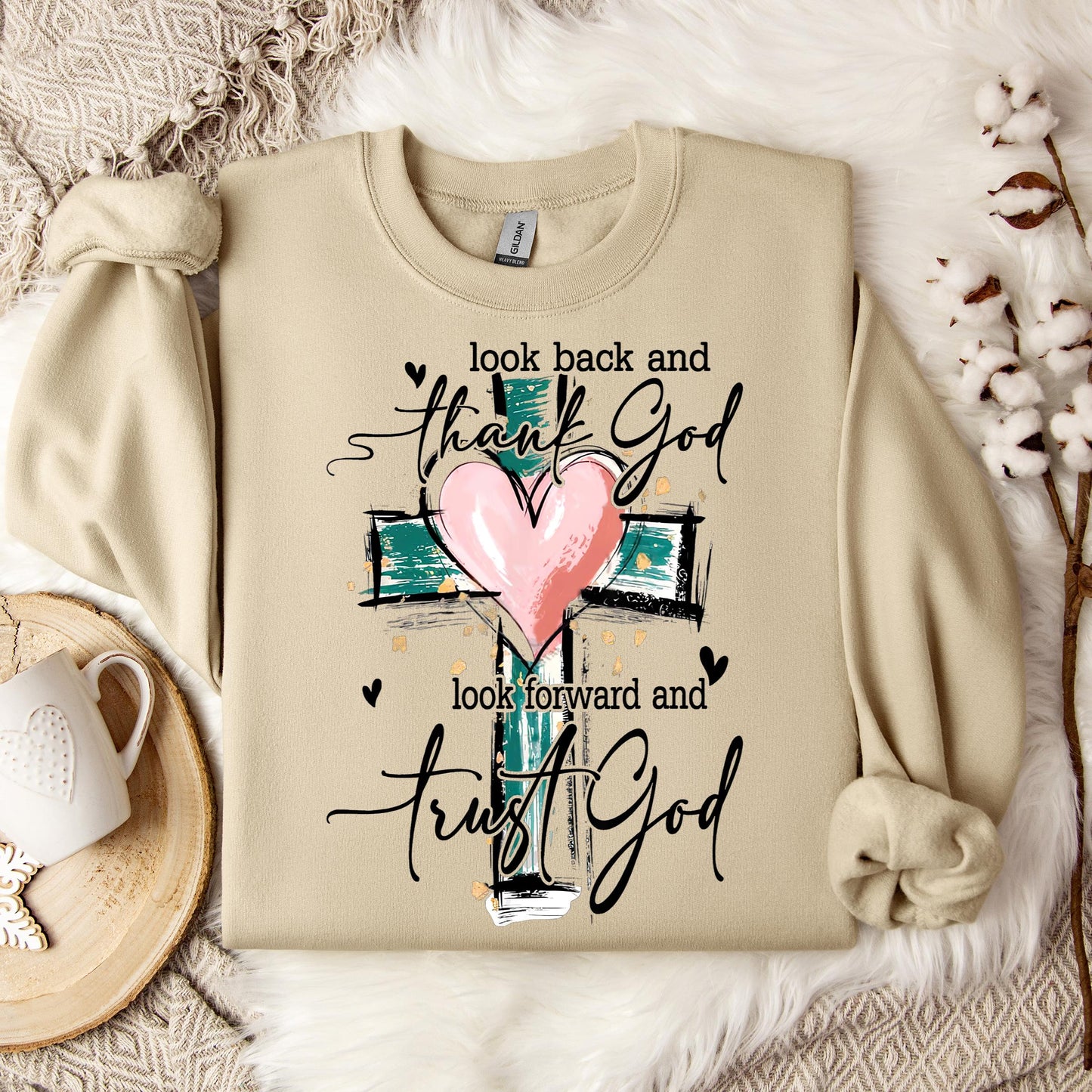 Look Back And Thank God Look Forward And Trust God 08 Sweatshirt