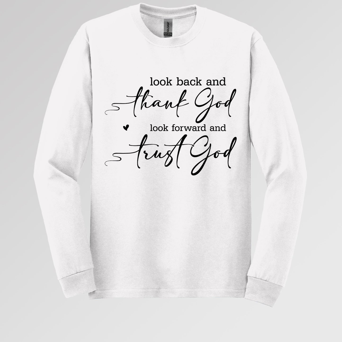 Look Back And Thank God Look Forward And Trust God 10