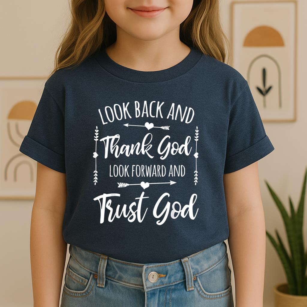 Look Back And Thank God Look Forward And Trust God 11