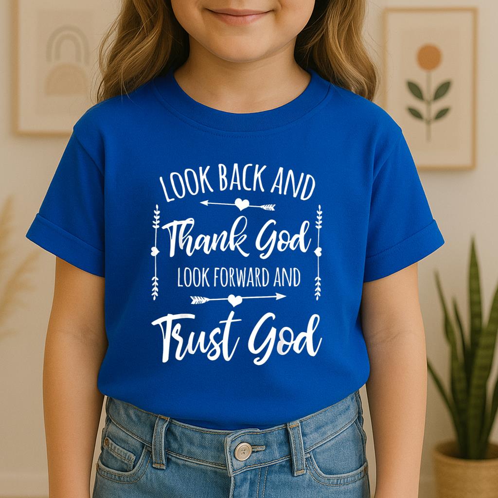 Look Back And Thank God Look Forward And Trust God 11