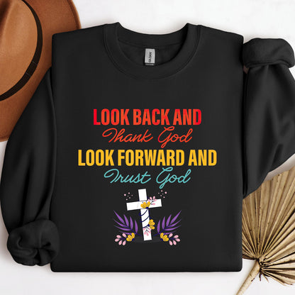 Look Back And Thank God Look Forward And Trust God 12