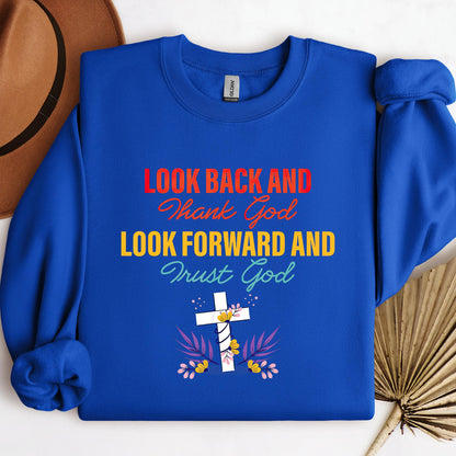 Look Back And Thank God Look Forward And Trust God 12