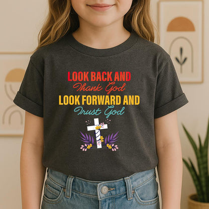 Look Back And Thank God Look Forward And Trust God 12