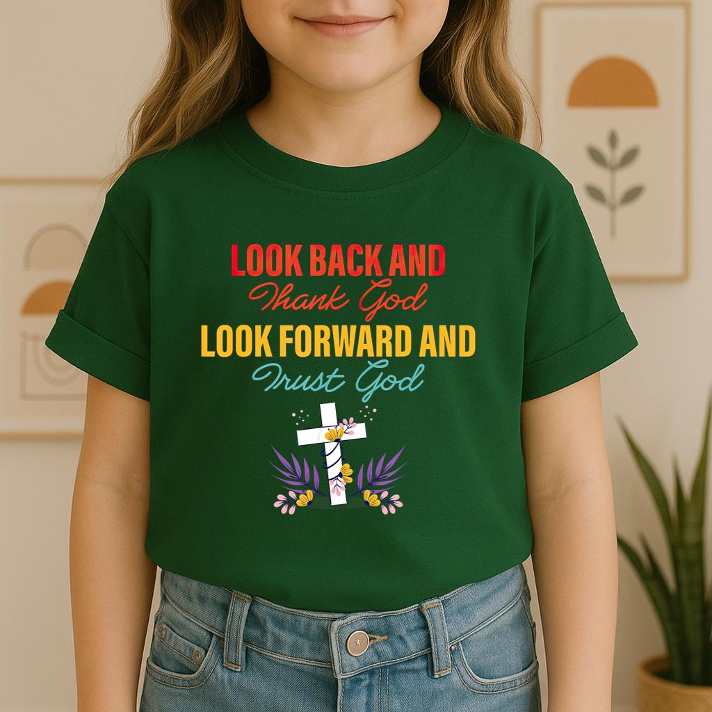 Look Back And Thank God Look Forward And Trust God 12