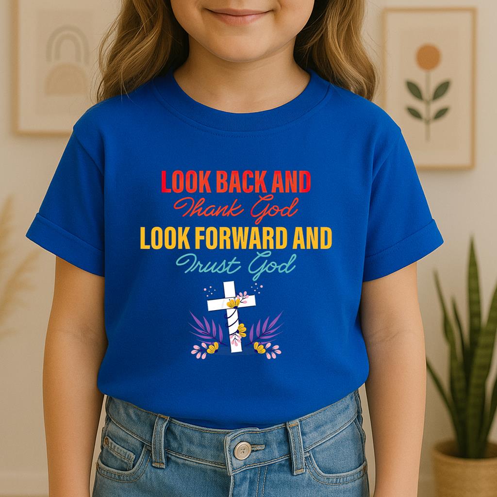 Look Back And Thank God Look Forward And Trust God 12