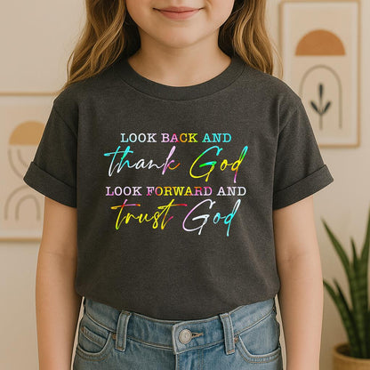 Look Back And Thank God Look Forward And Trust God 13
