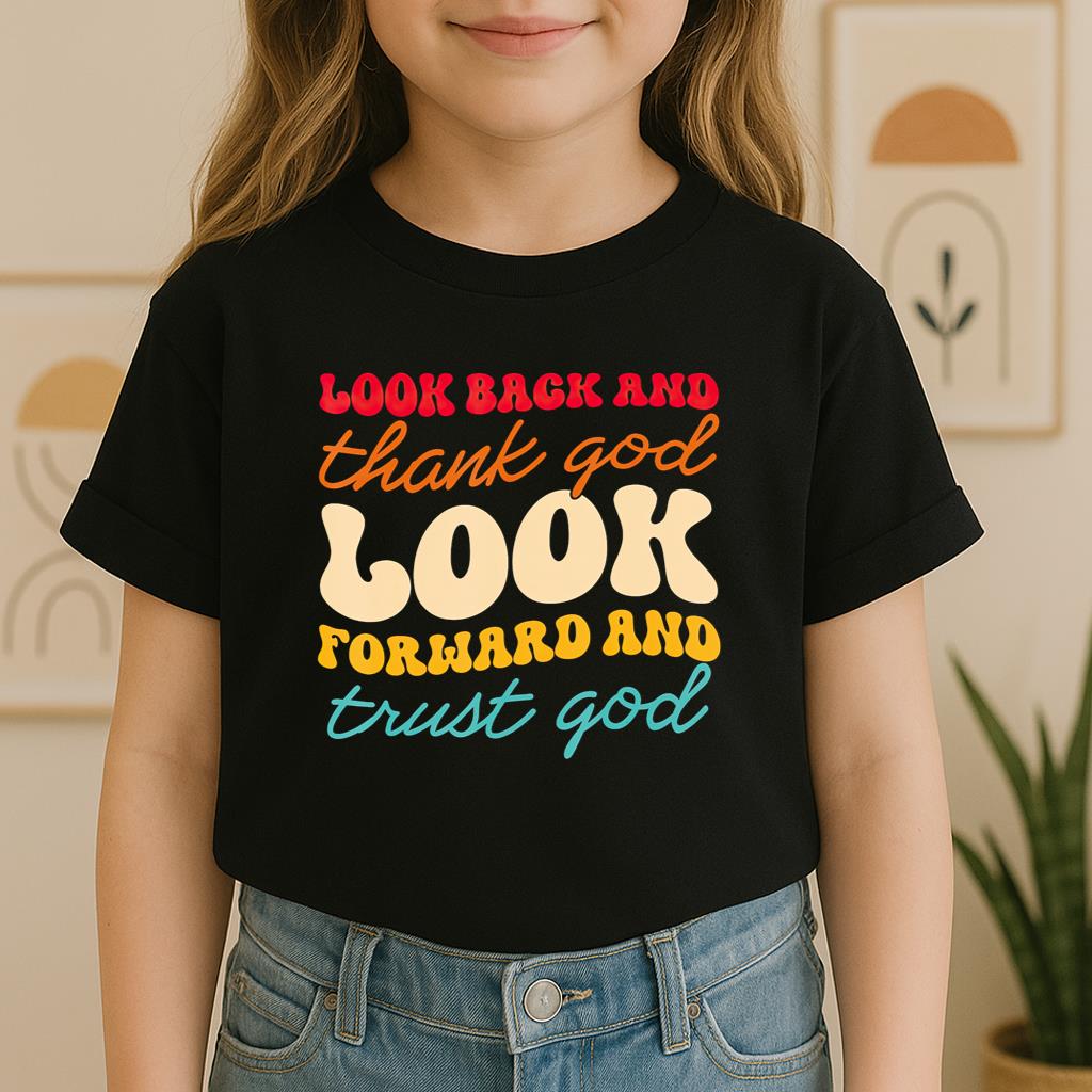 Look Back And Thank God Look Forward And Trust God 14