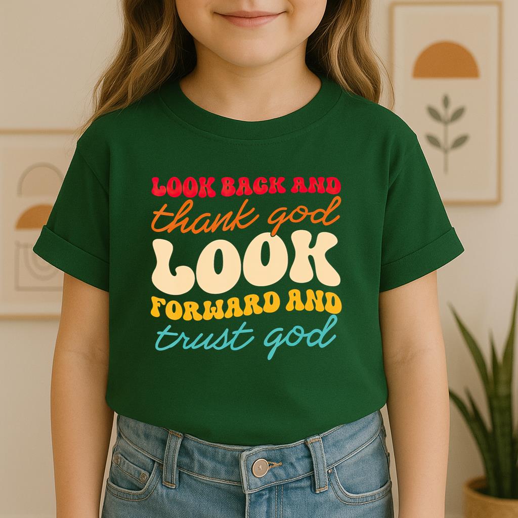 Look Back And Thank God Look Forward And Trust God 14