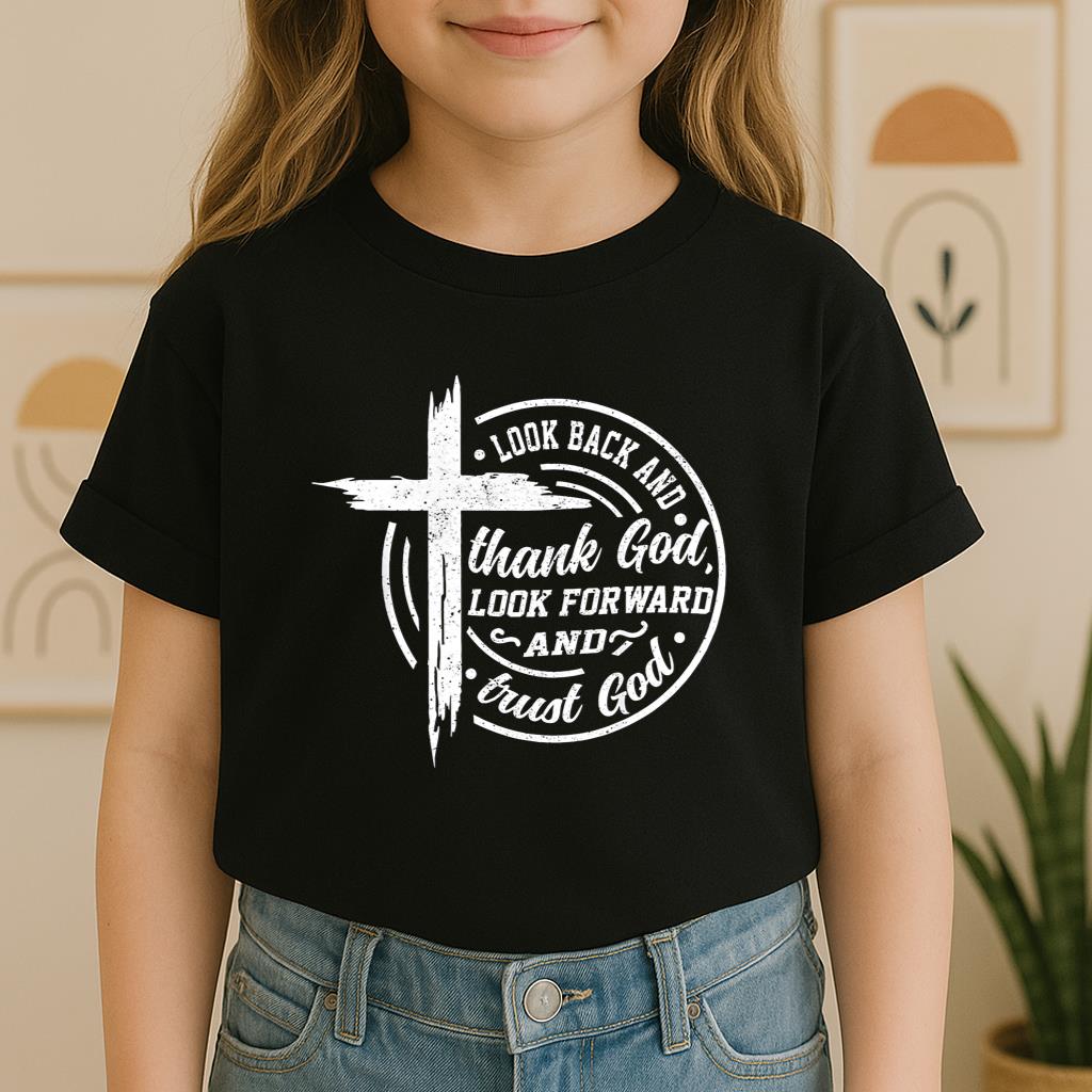 Look Back And Thank God Look Forward And Trust God 15
