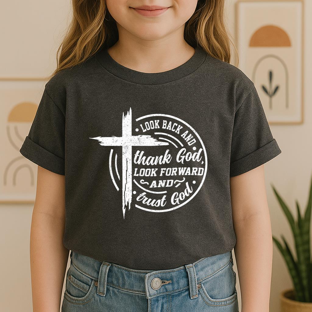 Look Back And Thank God Look Forward And Trust God 15