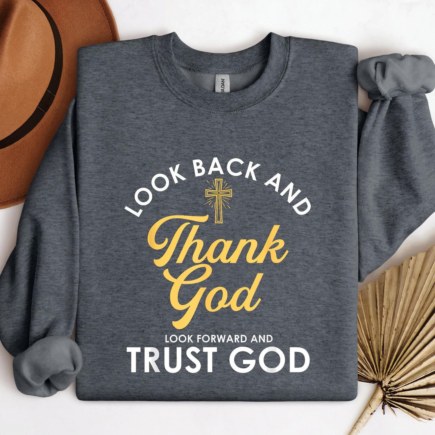 Look Back And Thank God Look Forward And Trust God 16