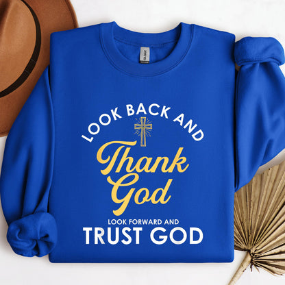 Look Back And Thank God Look Forward And Trust God 16