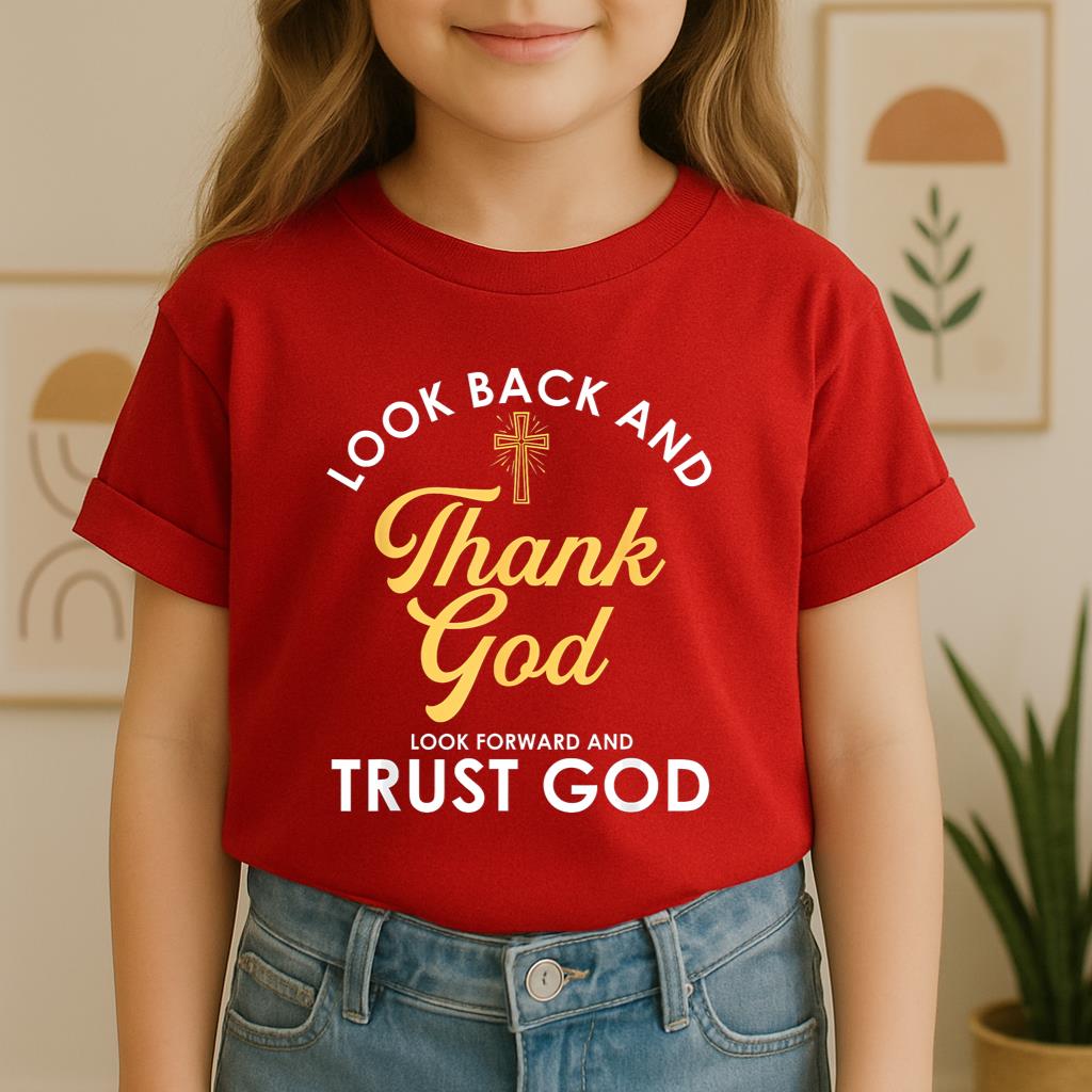 Look Back And Thank God Look Forward And Trust God 16