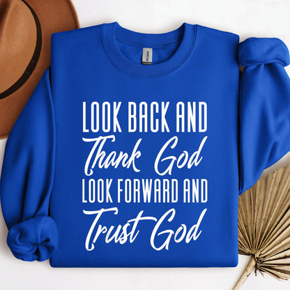 Look Back And Thank God Look Forward And Trust God 17