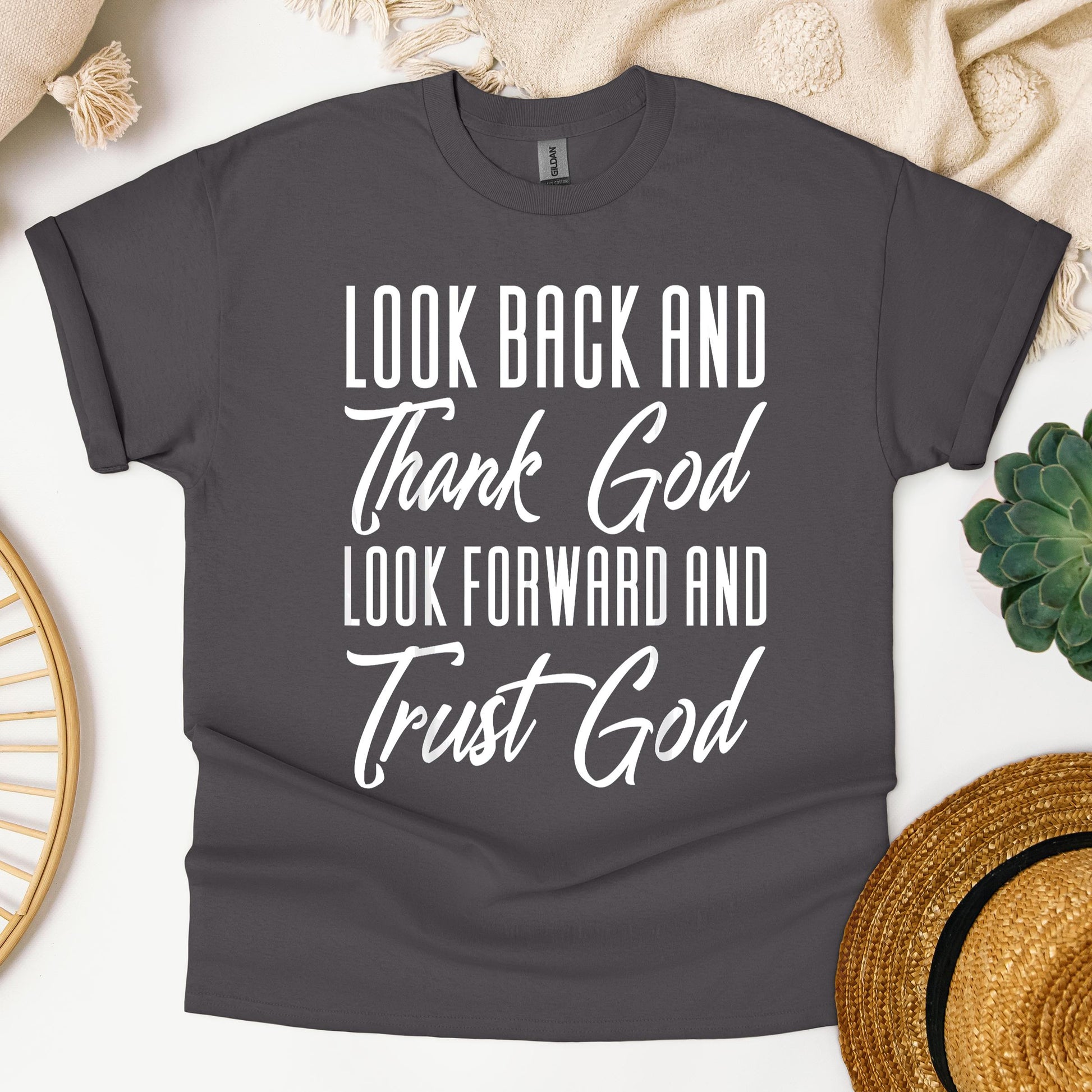 Look Back And Thank God Look Forward And Trust God 17