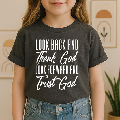 Look Back And Thank God Look Forward And Trust God 17