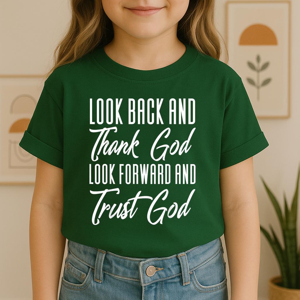 Look Back And Thank God Look Forward And Trust God 17