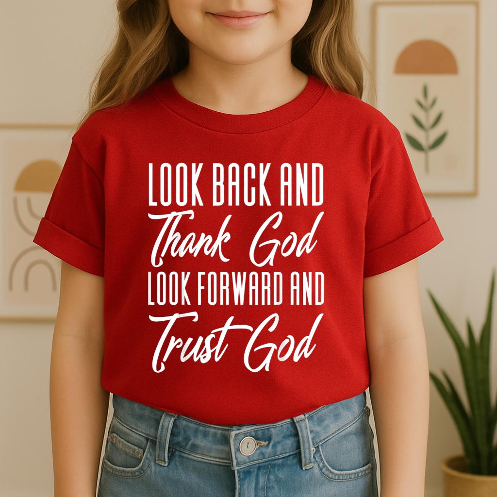 Look Back And Thank God Look Forward And Trust God 17