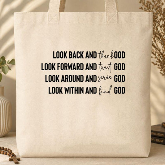 Look Back And Thank God Look Forward And Trust God 19 Tote Bag