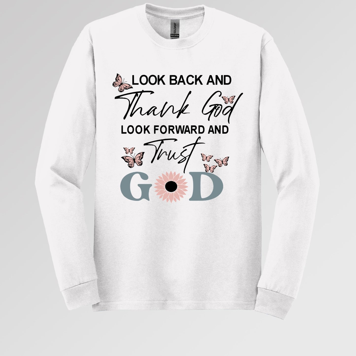 Look Back And Thank God Look Forward And Trust God 20