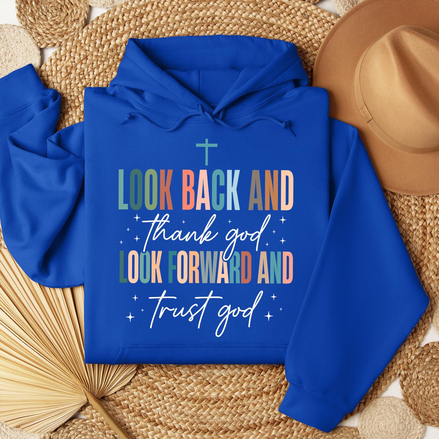 Look Back And Thank God Look Forward And Trust God 21