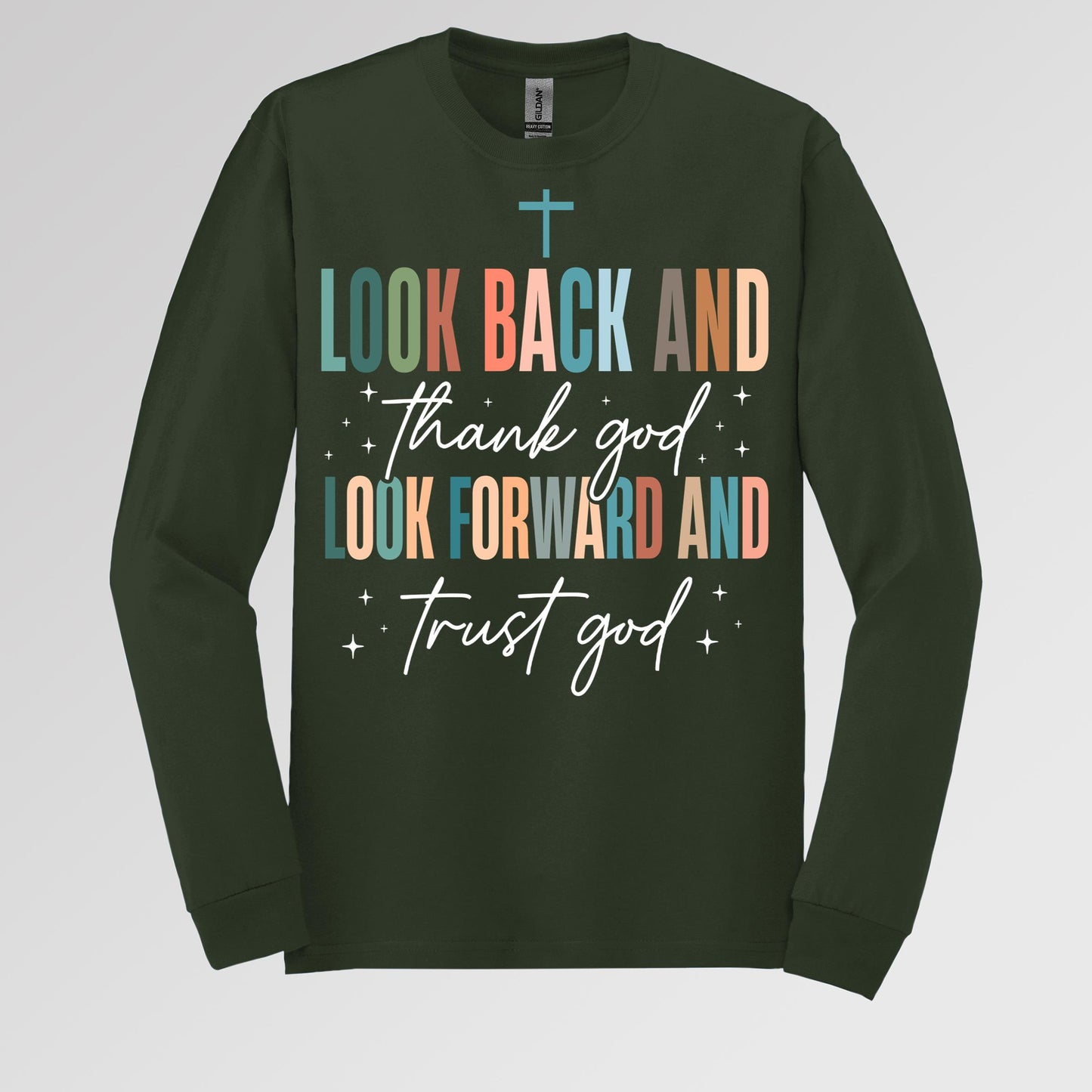 Look Back And Thank God Look Forward And Trust God 21
