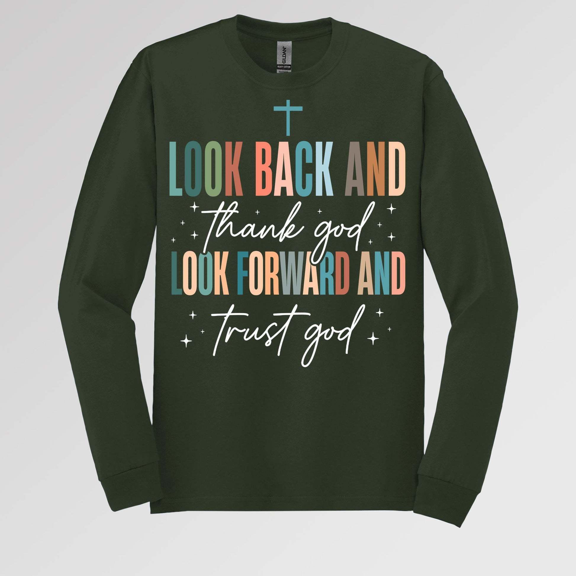 Look Back And Thank God Look Forward And Trust God 21