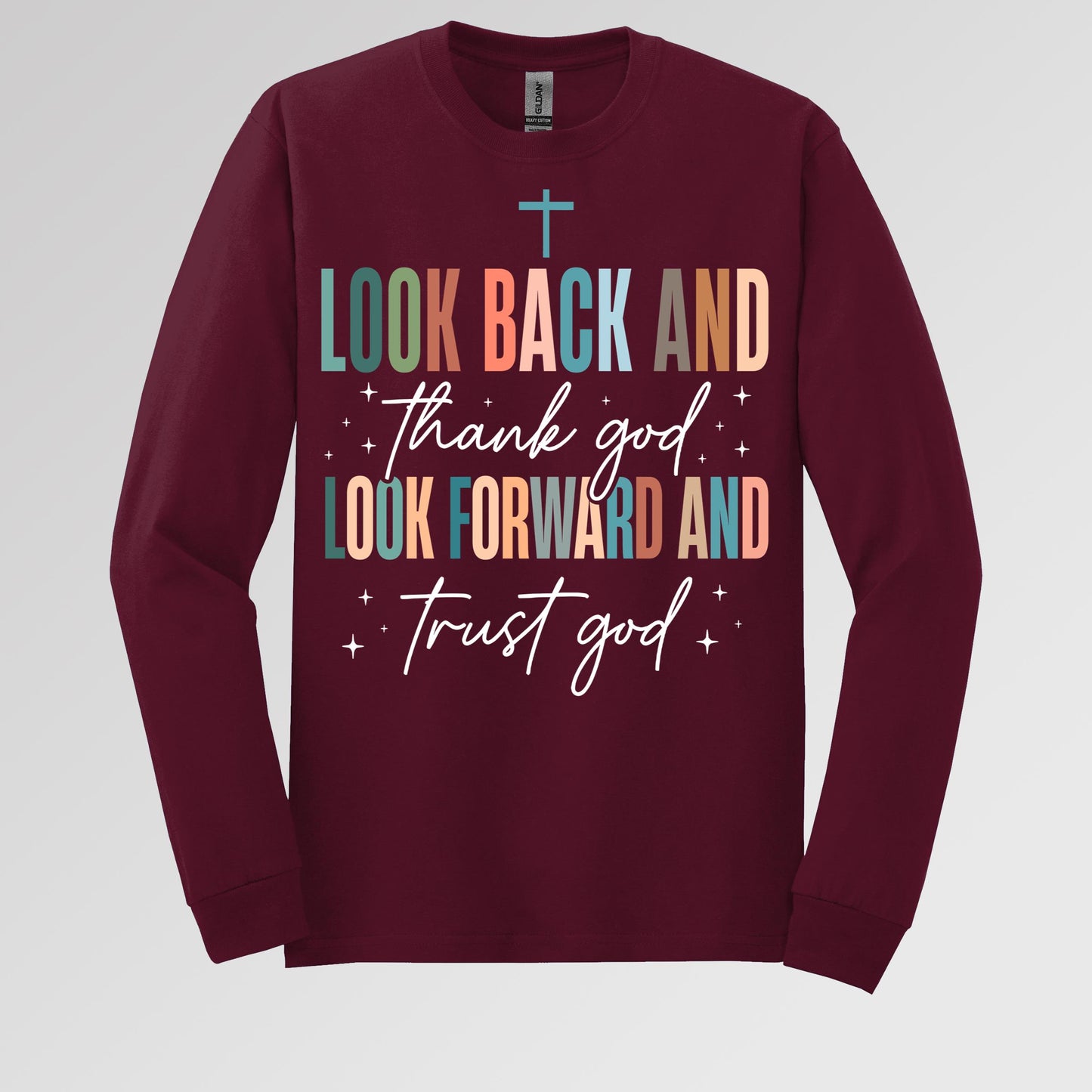 Look Back And Thank God Look Forward And Trust God 21