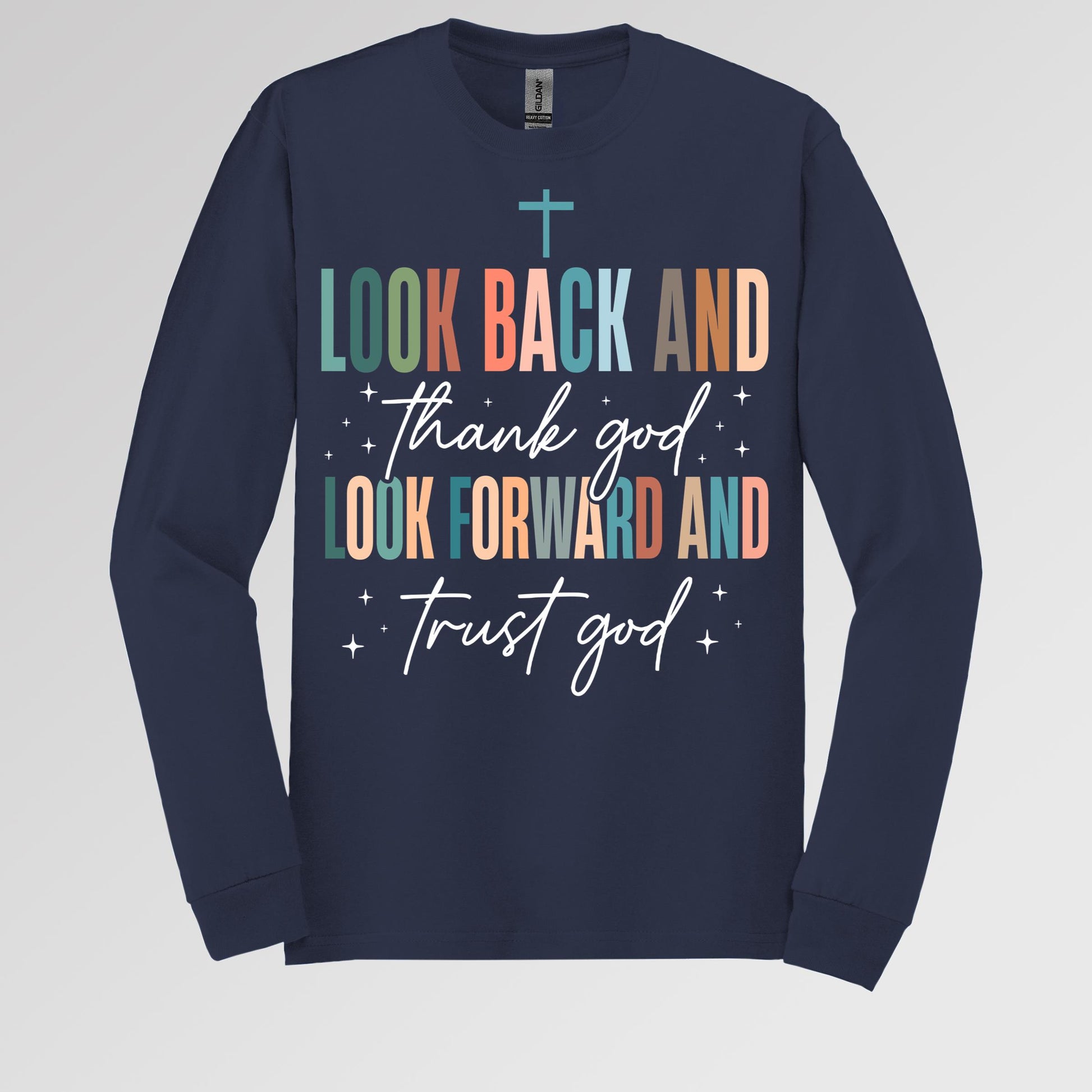 Look Back And Thank God Look Forward And Trust God 21