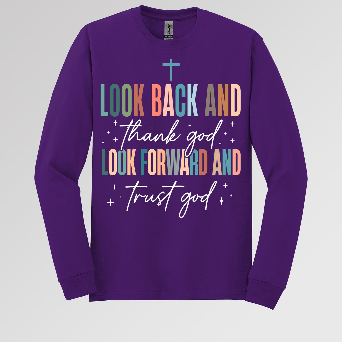 Look Back And Thank God Look Forward And Trust God 21