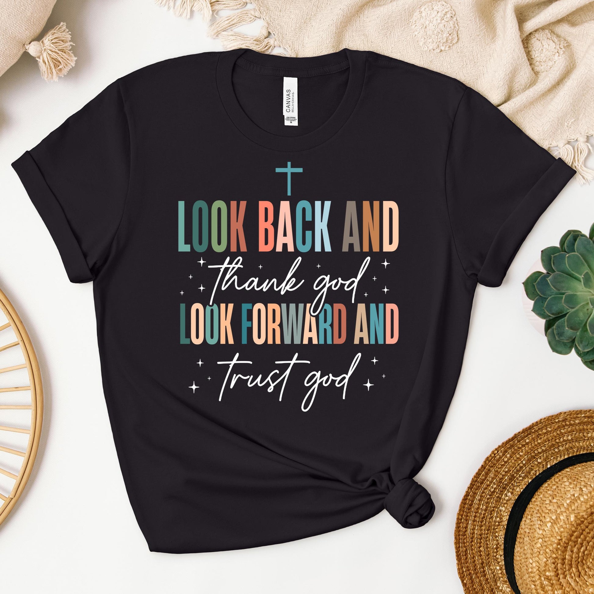 Look Back And Thank God Look Forward And Trust God 21