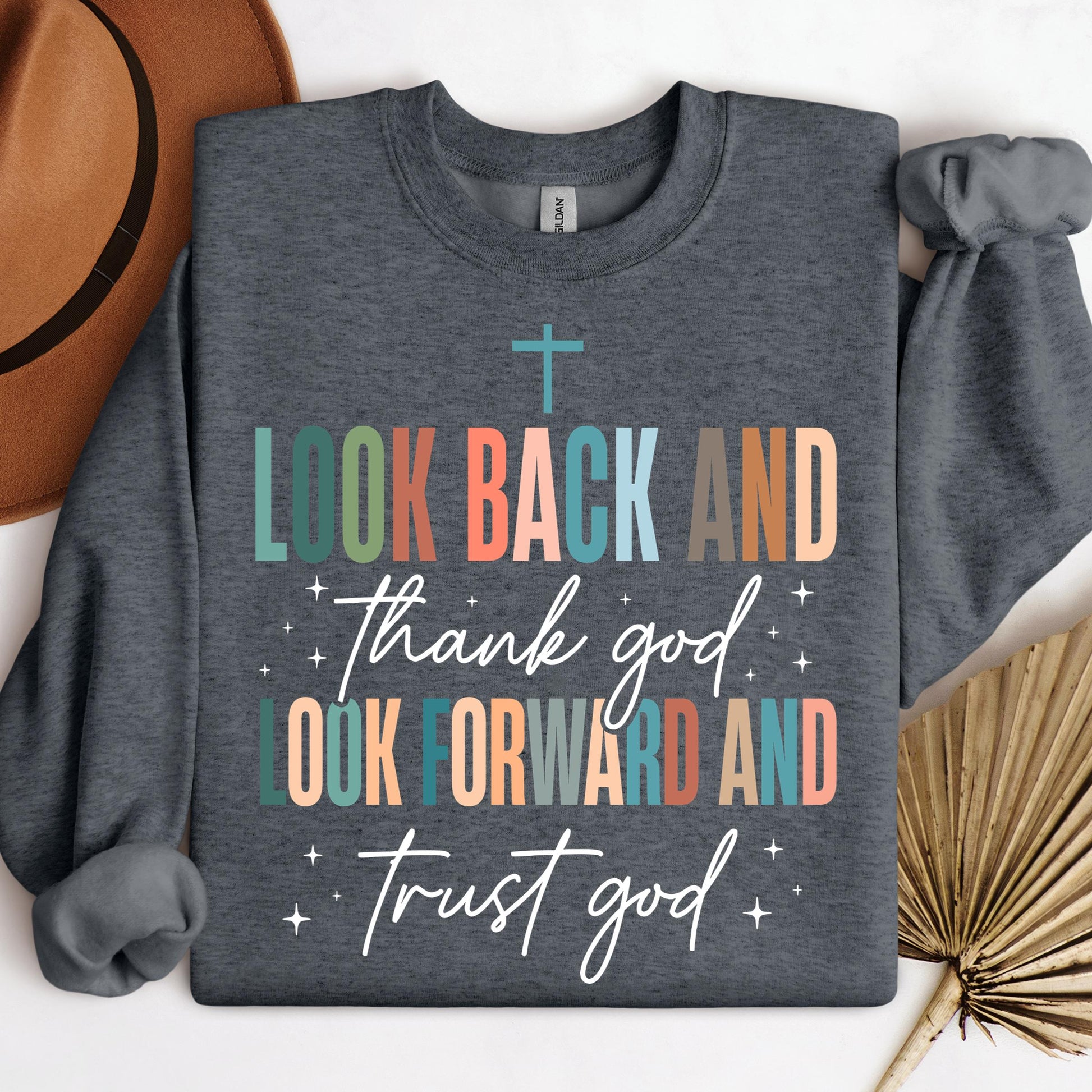 Look Back And Thank God Look Forward And Trust God 21