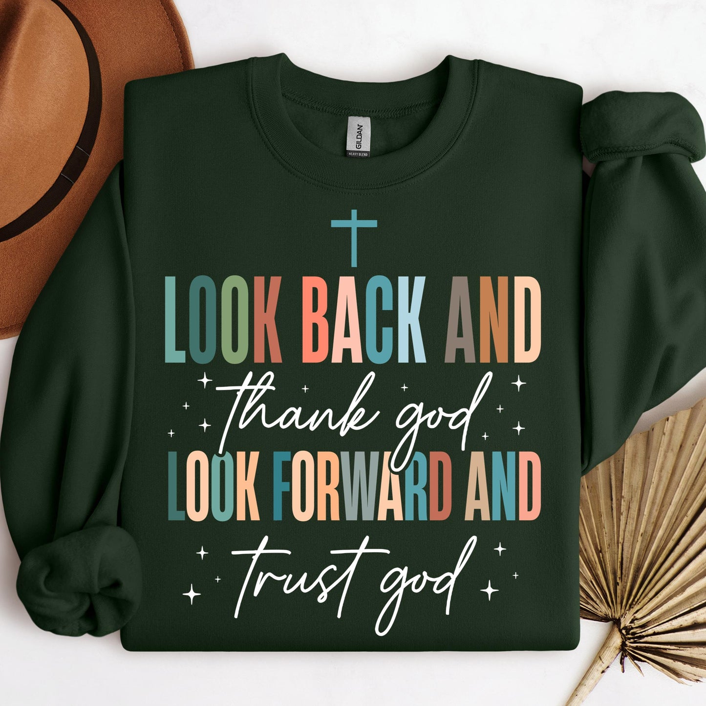 Look Back And Thank God Look Forward And Trust God 21
