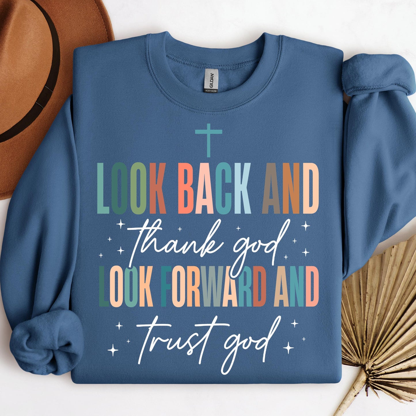 Look Back And Thank God Look Forward And Trust God 21