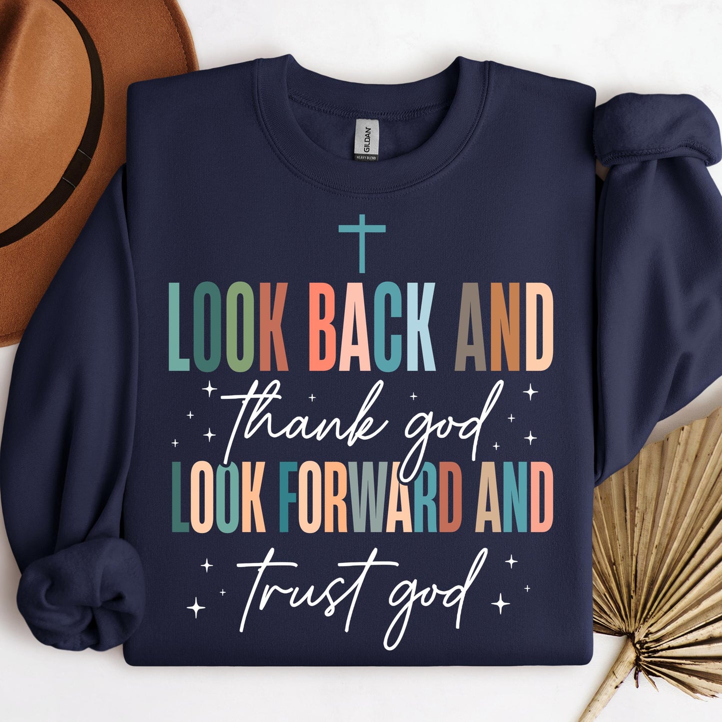 Look Back And Thank God Look Forward And Trust God 21