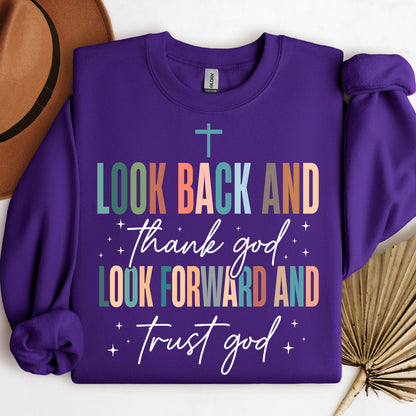 Look Back And Thank God Look Forward And Trust God 21