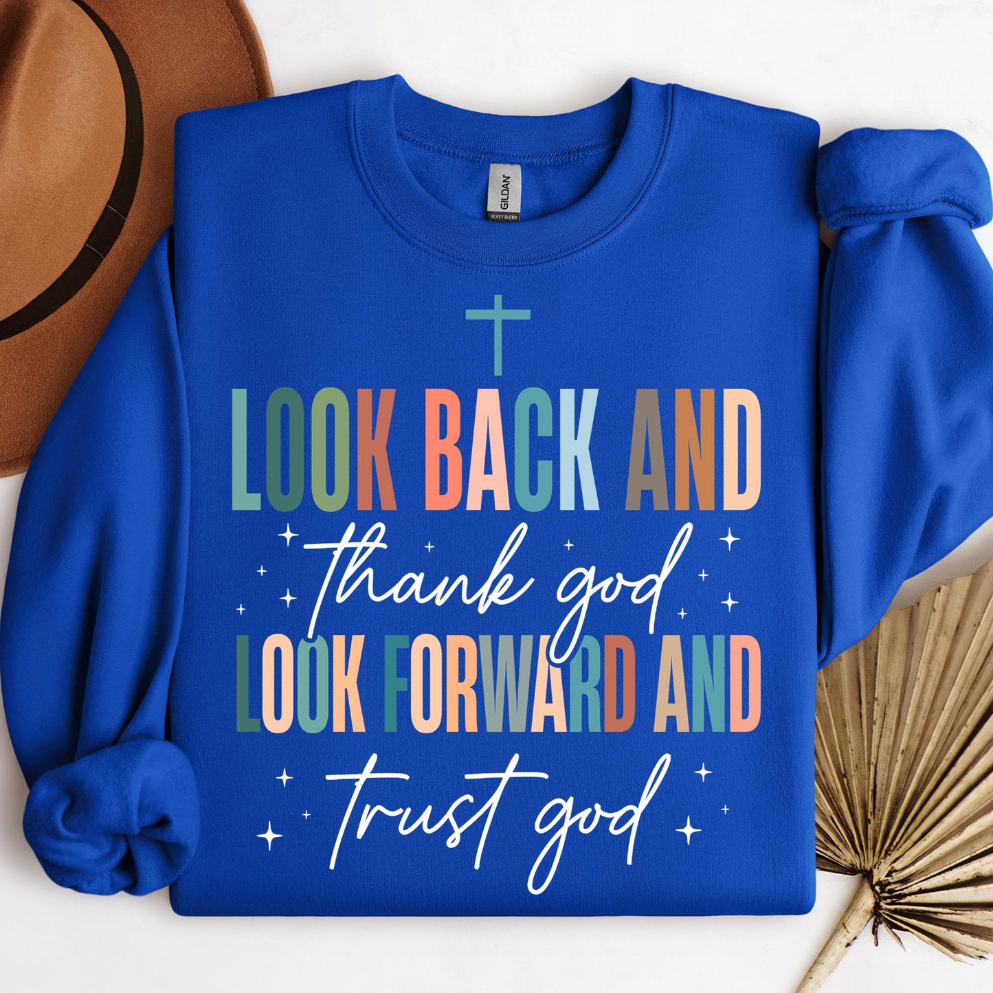 Look Back And Thank God Look Forward And Trust God 21